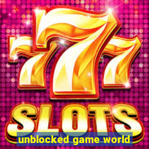 unblocked game world